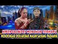 Lagu NIKEN SALINDRY MENANGIS TERHARU MENDENGAR DEN AKBAR MASIH SAYANG PADANYA
