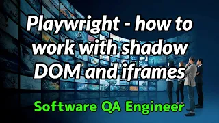 Playwright - how to work with shadow DOM and iframes