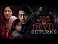 Review Movie When the Devil Returns Dubbed - Former mob boss Neal Chase fresh out of