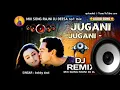 Download Lagu Jugni Jugni Badal Movie Song Desi Dhol Mix Rajni Dj Deesa