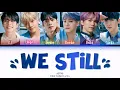ASTRO (아스트로) - 'We Still' Lyrics (Han/Rom/Eng/Color Coded/Lyrics/가사) | bingsoosh