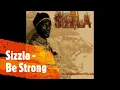Sizzla - Be Strong