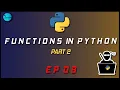 FUNCTIONS In Python 2020 Python zero to hero Episode 08 part 2