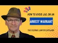 How to avoid jail if you have an arrest warrant