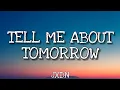 Download Lagu JXDN - TELL ME ABOUT TOMORROW (Lyrics)