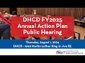 DHCD s FY 2025 Annual Action Plan Public Hearing -