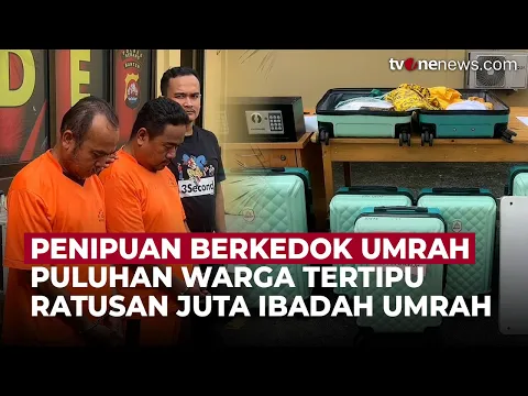 Modus Umrah Gratis, Puluhan Warga Ditelantarkan dan Tertipu Ratusan Juta