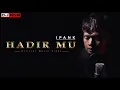 Lagu HADIR MU - IPANK (Official Music Video)