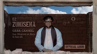 gaba cannal zukiseka feat zain sa u0026 moscow on keys official audio