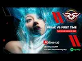 Lagu FREAK VS FIRST TIME (Putri una \u0026 Ronny Sky Edit) #musicmix2023