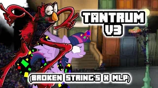 FNF TANTRUM V3 BROKEN STRING S X MLP 