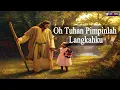 Lagu Rohani Salam-Salam/Pembukaan Ibadah - Oh Tuhan Pimpinlah Langkahku,Lagu Sukacita Sepanjang Masa