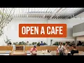 How to Open a Cafe from idea to opening day
