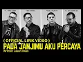 Download Lagu PADA JANJIMU AKU PERCAYA ( OFFICIAL LIRIK VIDEO ) - JASON IRWAN N FRIENDS