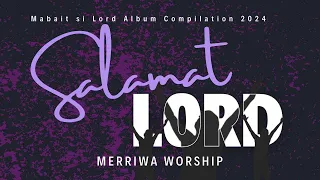 Download Salamat Lord | MERRIWA WORSHIP ( Original ) MP3