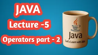 Java Programming Lecture 5 Operators Part 2 Learn Java Basics to Advanced