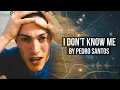 Lagu PEDRO SANTOS - I Don't Know Me