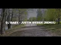 Download Lagu Dj Baby - Justin Bieber 🎶 (Remix Tik Tok Version) - Bootleg Febry Remix 2025