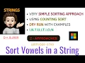Sort Vowels in a String 2 Approaches Intuition MICROSOFT Leetcode-2785
