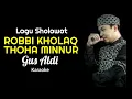 Download Lagu Lirik Lagu Sholawat Merdu Gus Aldi - Robbi Kholaq Thoha Minnur ( Karaoke )