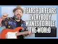 Download Lagu Tears For Fears Everybody Wants to Rule the World Guitar Lesson + Tutorial
