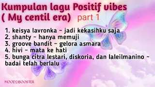 lagu my centil era buat good mood happy part1