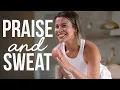 Praise with Dance \u0026 Worship with Weights Workout
