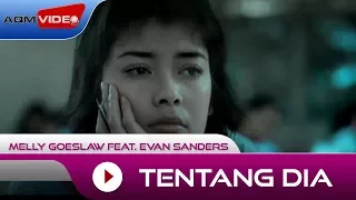 melly goeslaw feat evan sanders tentang dia official music video