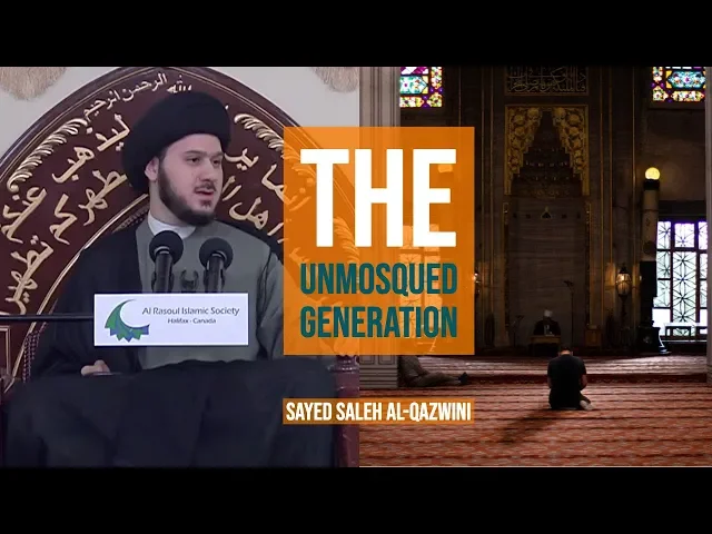 ⁣The Unmosqued Generation - Sayed Saleh Al-Qazwini