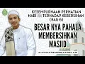 Lagu (Bag 22) Besar nya pahala membersihkan masjid - As-sayyid Jafar Alaydrus, M.Pd