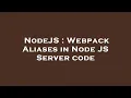 NodeJS Webpack Aliases in Node JS Server code