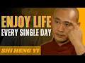 Leer van elke minuut van je leven te genieten, wees nu gelukkig | Shi Heng Yi's levensveranderend...