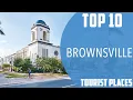Top 10 Best Tourist Places to Visit in Brownsville Texas USA - English