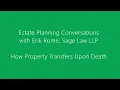 How Property Transfers Upon Death