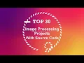 Latest Top 30 Image Processing Project With Source Code Top30 Final Year Project With Source Code