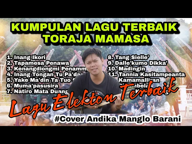 Download MP3 Lagu Elekton Terbaik Toraja Mamasa, 2022 #Andika Manglo Barani