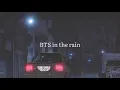 BTS in the rain sleep/chill/study playlist