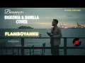 DISKORIA & DANILLA - FLAMBOYANKU COVER (BOSSANOVA / CITY POP)