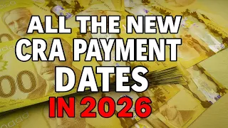 Check Out All The CRA Payment Dates In 2026
