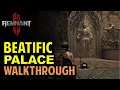 Beatific Palace Walkthrough Find Mural Pieces Open Ornate Door in Palace Courtyard Remnant 2