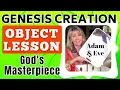 GENESIS CREATION Adam Eve OBJECT LESSON - God s Masterpiece
