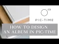 How to Design an Album in Pic-Time