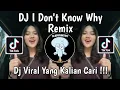 Download Lagu DJ I DON'T KNOW WHY REMIX VIRAL TIK TOK TERBARU 2025 !