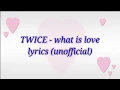 TWICE - what is love lyrics (unofficial)