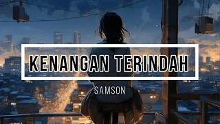 Download Samson - Kenangan Terindah (Lirik) MP3