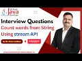 Count words from String using Stream API Learn with Mr Kiran Jadhav