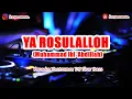 Download Lagu 🎙 YA ROSULALLOH YA HABIBALLAH (MUHAMMAD IBNI 'ABDILLAH) | KARAOKE DJ SLOW BASS