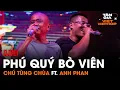Download Lagu Phú Quý Bò Viên (8ight) - Anh Phan ft. Tùng Chùa | Live at Tân Gia Việt Hiphop