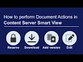How to perform Document Actions in Smart View OpenText Content Server