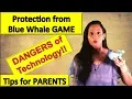 Blue whale suicide parents guide - 7 Awareness Tips to Protect Your Children